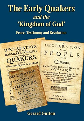 9780983498025: The Early Quakers And The 'Kingdom Of God'