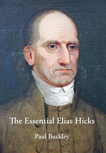 Beispielbild fr The Essential Elias Hicks zum Verkauf von Lakeside Books