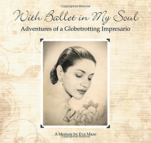 Beispielbild fr With Ballet in My Soul: Adventures of a Globetrotting Impresario zum Verkauf von medimops