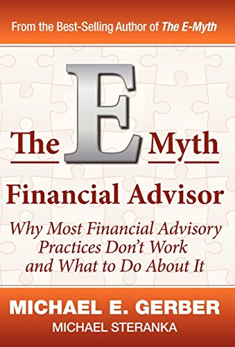 Imagen de archivo de The E-Myth Financial Advisor (E-Myth Expert) a la venta por HPB-Emerald