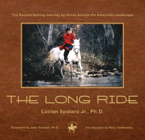 Stock image for The Long Ride: The Record-Setting Journey by Horse Across the American Landscape for sale by Bookmans