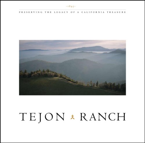 Tejon Ranch: Preserving the Legacy of a California Treasure (9780983511601) by Hirasuna, Delphine