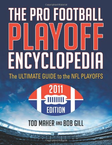 The Pro Football Playoff Encyclopedia (9780983513629) by Maher, Tod; Gill, Bob