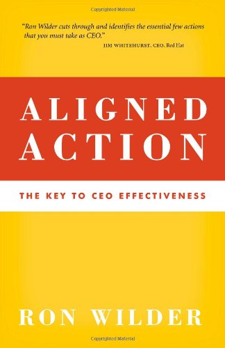 9780983515302: Aligned Action: The Key to CEO Effectiveness 1st edition by Ron Wilder (2011) Paperback