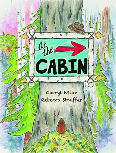Beispielbild fr At the Cabin: In the Woods, by the Lake, Up North zum Verkauf von Idaho Youth Ranch Books