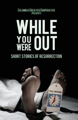 Stock image for While You Were Out: Short Stories of Resurrection for sale by HPB Inc.