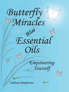 Stock image for Butterfly Miracles with Essential Oils for sale by Jenson Books Inc