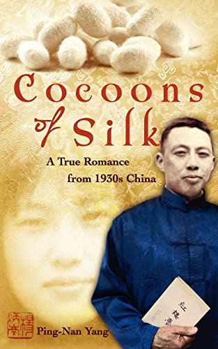 Beispielbild fr Cocoons of Silk: A True Romance from 1930s China zum Verkauf von Lucky's Textbooks