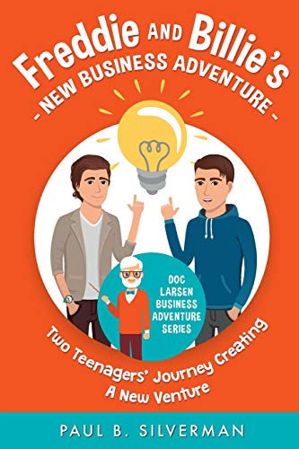 Beispielbild fr Freddie and Billie's New Business Adventure: Two Teenager's Journey Creating A New Venture zum Verkauf von GreatBookPrices