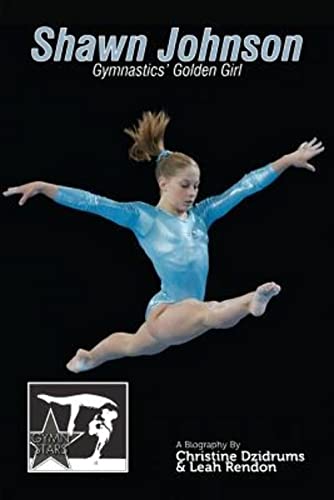 Stock image for Shawn Johnson: Gymnastics Golden Girl: GymnStars Volume 1 for sale by SecondSale