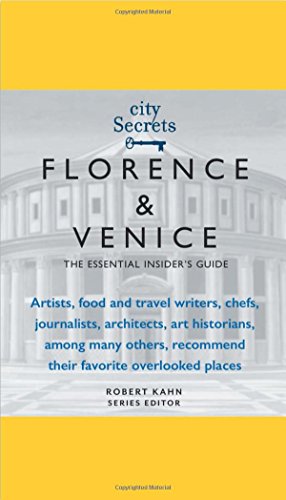 9780983540007: City Secrets: Florence, Venice: The Essential Insider's Guide [Idioma Ingls]