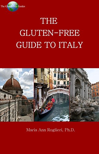 Gluten-Free Guide to Italy, The