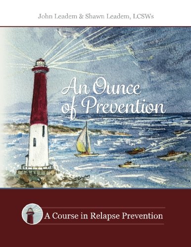 Beispielbild fr Ounce of Prevention: A Course in Relapse Prevention zum Verkauf von GoldenWavesOfBooks