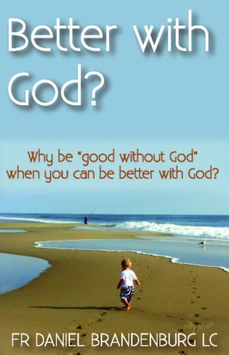 Stock image for Better with God? (Why be good without God when you can be better with God?) for sale by ThriftBooks-Atlanta