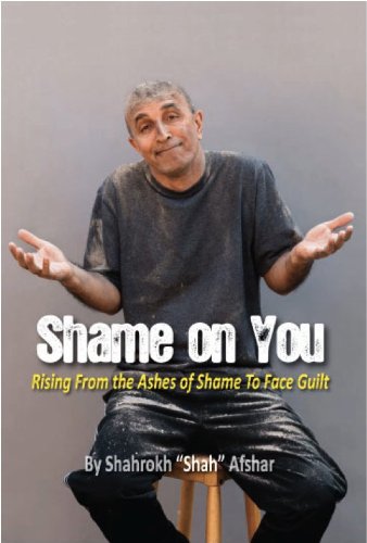 9780983542230: Title: SHAME ON YOU Rising from the ashes of shame to fac