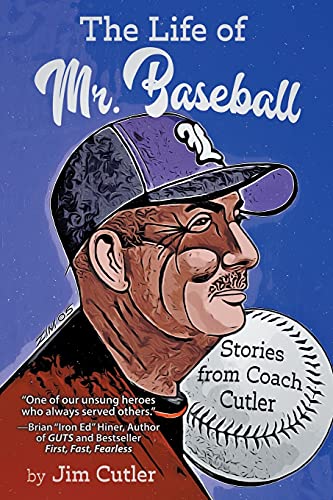 Imagen de archivo de The Life of Mr. Baseball: Stories from Coach Cutler a la venta por SecondSale