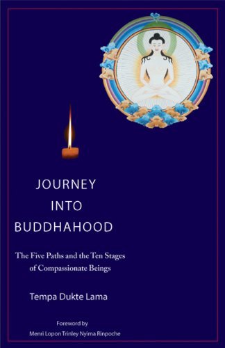 Stock image for Journey Into Buddhahood (Journey Into Buddhahood: The Five Paths and the Ten Stages of Compassionate Beings) by Tempa Dukte Lama (2014-08-02) for sale by SecondSale