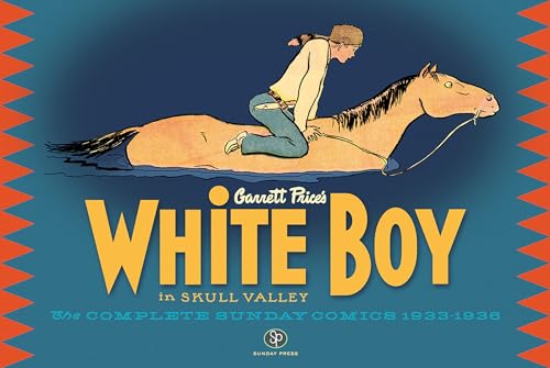 Beispielbild fr White Boy in Skull Valley: The Complete Sunday Comics 1933-1936 zum Verkauf von GF Books, Inc.