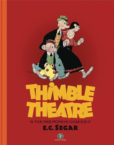 Beispielbild fr Thimble Theatre and the pre-Popeye Comics of E.C. Segar zum Verkauf von Save With Sam