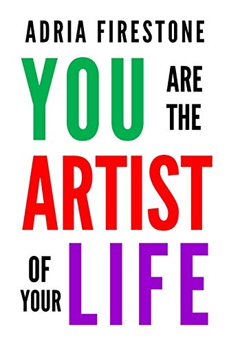 Imagen de archivo de You Are the Artist of Your Life a la venta por ZBK Books