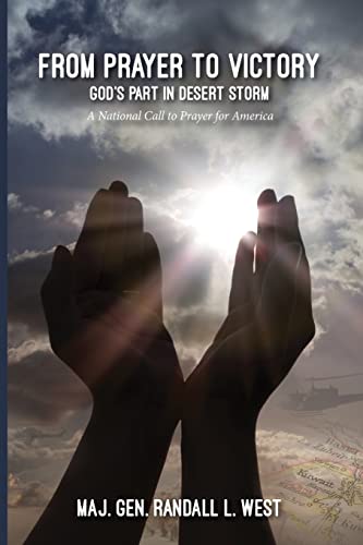 Stock image for From Prayer to Victory: God's Part in Desert Storm for sale by SecondSale