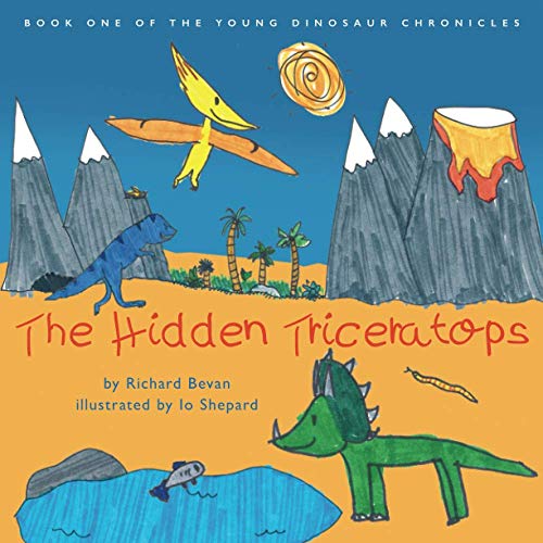 Beispielbild fr The Hidden Triceratops: 1 (The Young Dinosaur Chronicles) zum Verkauf von AwesomeBooks