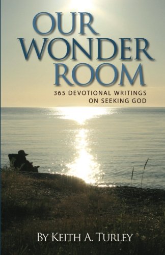 Beispielbild fr Our Wonder Room: 365 Devotional Writings on Seeking God zum Verkauf von Revaluation Books