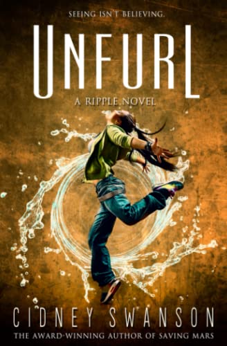 Stock image for Unfurl: Book Three in the Ripple Trilogy (Ripple Series) for sale by Lucky's Textbooks