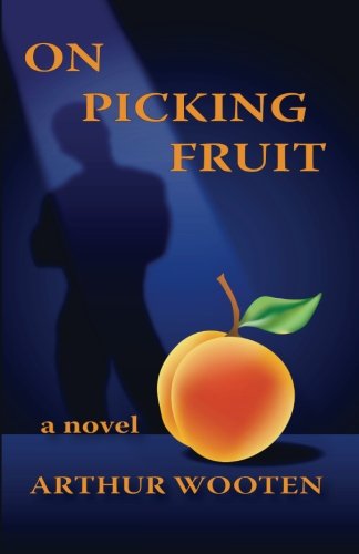 Imagen de archivo de On Picking Fruit: A Novel a la venta por Lucky's Textbooks