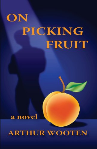 9780983563136: On Picking Fruit: A Novel