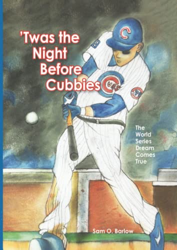 Beispielbild fr 'Twas the Night Before Cubbies: The World Series Dream Comes True zum Verkauf von Books Unplugged