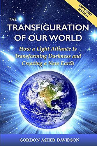 Beispielbild fr The Transfiguration of Our World: How a Light Alliance Is Transforming Darkness and Creating a New Earth zum Verkauf von SecondSale