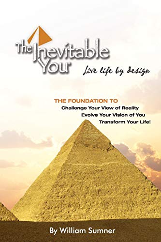 Beispielbild fr The Inevitable You: Live Life by Design zum Verkauf von Mr. Bookman