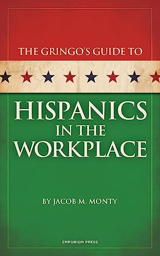 Stock image for Gringo's Guide to Hispanics in the Workplace for sale by Wonder Book