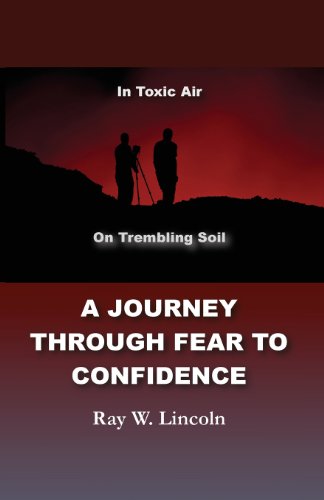9780983571810: A Journey Through Fear to Confidence: In Toxic Air, on Trembling Soil