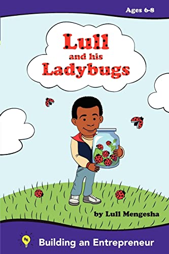 9780983572503: Lull and his ladybugs: Fostering the Entrepreneurial spirit: Volume 1