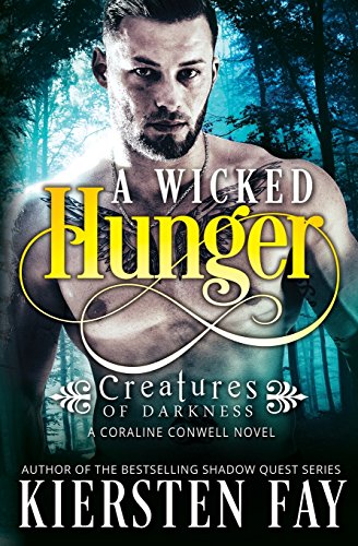 Beispielbild fr A Wicked Hunger (Creatures of Darkness 1 - A Coraline Conwell Novel): Paranormal Romance zum Verkauf von SecondSale