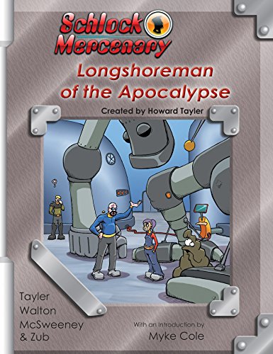 Stock image for Schlock Mercenary: Longshoreman of the Apocalypse for sale by Half Price Books Inc.