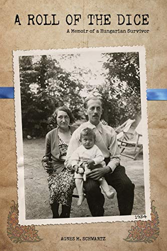 Stock image for A Roll of the Dice: A Memoir of a Hungarian Survivor for sale by Welcome Back Books