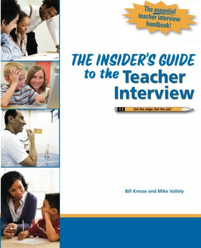 Beispielbild fr The Insider's Guide to the Teacher Interview zum Verkauf von Better World Books