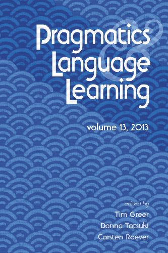 Beispielbild fr Pragmatics and Language Learning Volume 13 zum Verkauf von Lucky's Textbooks