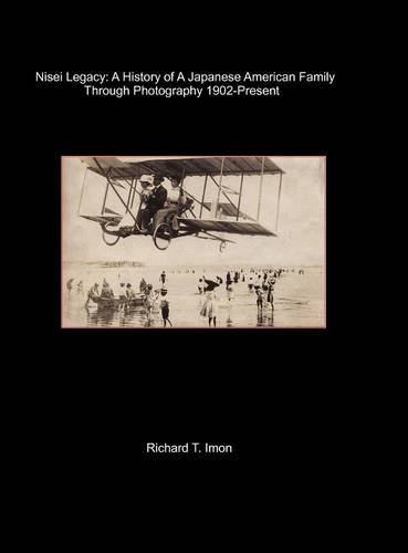 9780983581963: Nisei Legacy: A History of a Japanese American Family Through Photography 1902-Present