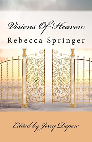 Visions Of Heaven (9780983582304) by Springer, Rebecca