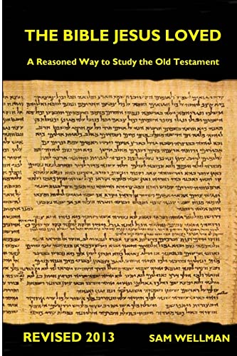 Imagen de archivo de The Bible Jesus Loved: A reasoned way to study the Old Testament a la venta por Lucky's Textbooks