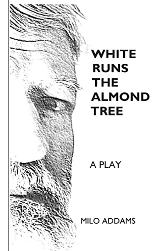 Imagen de archivo de White Runs the Almond Tree a la venta por THE SAINT BOOKSTORE