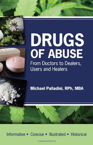 Stock image for Drugs of Abuse: From Doctors to Dealers, Users and Healers for sale by SecondSale