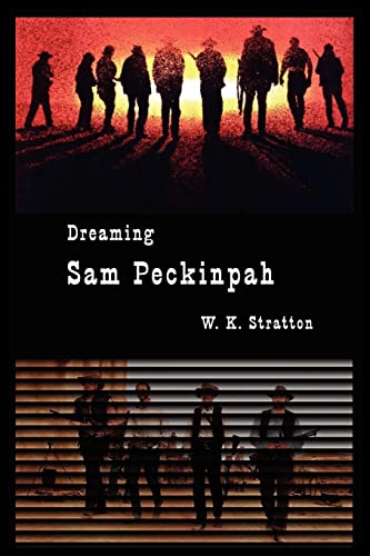 Stock image for Dreaming Sam Peckinpah for sale by Lakeside Books