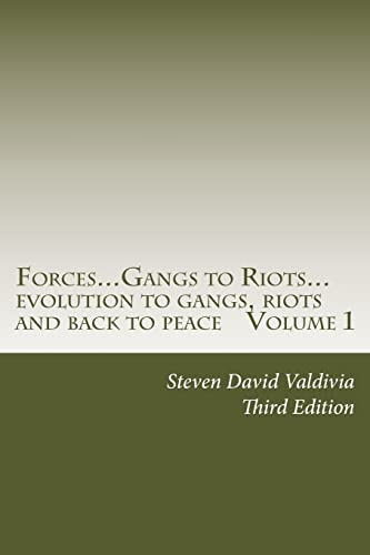 Beispielbild fr Forces.Gangs to Riots.: Evolution to Gangs, Riots and Back to Peace Third Edition zum Verkauf von Lucky's Textbooks