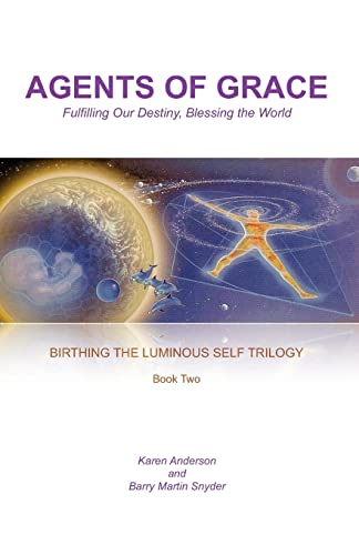 Stock image for Agents of Grace: Fulfilling Our Destiny, Blessing the World for sale by California Books