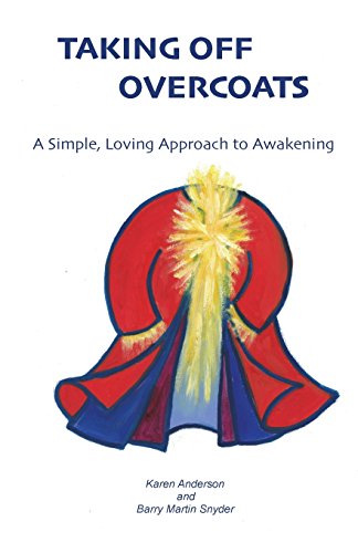 Stock image for Taking Off Overcoats: A Simple, Loving Approach to Awakening for sale by St Vincent de Paul of Lane County